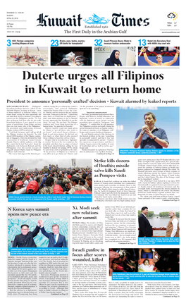 Duterte Urges All Filipinos in Kuwait to Return Home President to Announce ‘Personally Crafted’ Decision • Kuwait Alarmed by Leaked Reports
