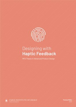 Designing with Haptic Feedback MFA Thesis in Advanced Product Design