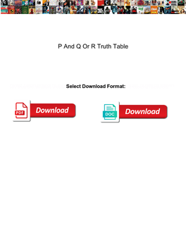 P and Q Or R Truth Table