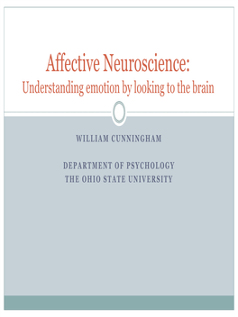 Affective Neuroscience: Understanding Emotion by Looking to the Brain