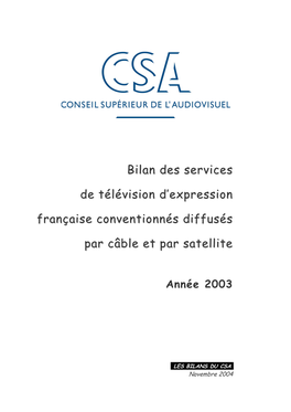 Bilan Des Services De Télévision D'expression Française Conventionnés Diffusés Par Câble Et Par Satellite