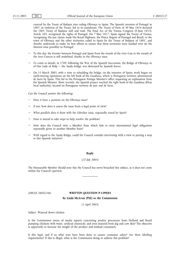 Coerced by the Treaty of Badajoz Into Ceding Olivença to Spain. the Spanish Invasion of Portugal in 1807, in Violation of the Treaty, Led to Its Annulment