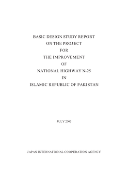 Basic Design Study Report on the Project for the Improvement of National Highway N-25 in Islamic Republic of Pakistan