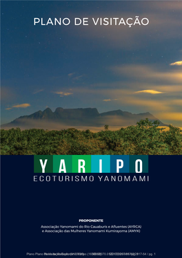 PROPONENTE Associação Yanomami Do Rio Cauaburis E Afluentes (AYRCA) E Associação Das Mulheres Yanomami Kumirayoma (AMYK)