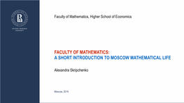 Faculty of Mathematics: a Short Introduction to Moscow Mathematical Life