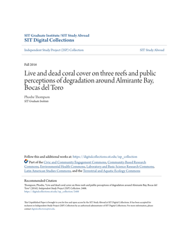 Live and Dead Coral Cover on Three Reefs and Public Perceptions of Degradation Around Almirante Bay, Bocas Del Toro Phoebe Thompson SIT Graduate Institute