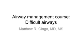 Difficult Airways Matthew R