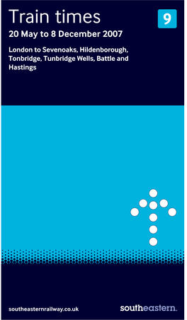 Train Times 9 20 May to 8 December 2007