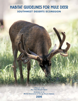 Habitat Guidelines for Mule Deer: Southwest Deserts Ecoregion. Mule Deer Working Group, Western Association of Fish and Wildlife Agencies