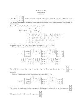 Mathematics 210 Homework 9 Answers 1. Let a = −9 4 4 −8 3 4 −16 8 7 . Find an Invertible Matrix