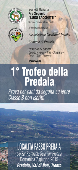 1° Trofeo Della Predaia Prova Per Cani Da Seguita Su Lepre Classe B Non Iscritti