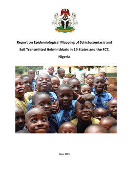 Report on Epidemiological Mapping of Schistosomiasis and Soil Transmitted Helminthiasis in 19 States and the FCT, Nigeria