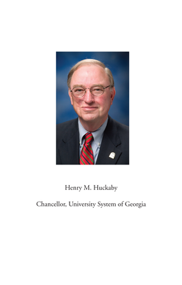 Henry M. Huckaby Chancellor, University System of Georgia
