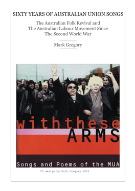 SIXTY YEARS of AUSTRALIAN UNION SONGS the Australian Folk Revival and the Australian Labour Movement Since the Second World War