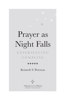 Prayer As Night Falls EXPERIENCING COMPLINE