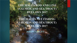 Byelaws 2017 the Wales Net Fishing (Salmon and Sea Trout)
