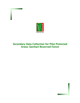 Secondary Data Collection for Pilot Protected Areas: Satchari Reserved Forest