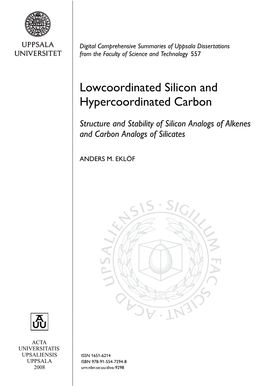 Lowcoordinated Silicon and Hypercoordinated Carbon