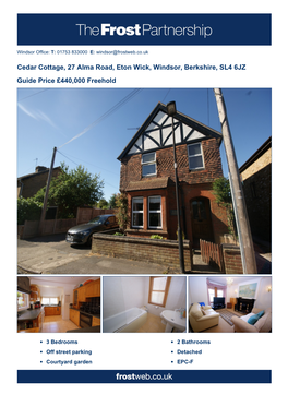 Cedar Cottage, 27 Alma Road, Eton Wick, Windsor, Berkshire, SL4 6JZ Guide Price £440,000 Freehold