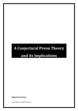 A Conjectural Preon Theory and Its Implications
