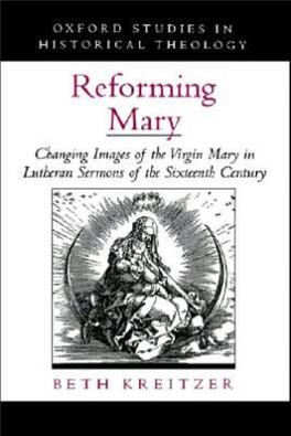 Changing Images of the Virgin Mary in Lutheran Sermons of the Sixteenth Century Beth Kreitzer