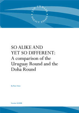 So Alike and Yet So Different: a Comparison of the Uruguay Round