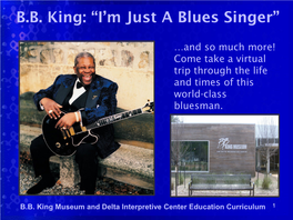 B.B. King Museum and Delta Interpretive Center Education Curriculum 1 a Lifetime Collector