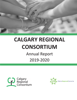 CALGARY REGIONAL CONSORTIUM Annual Report 2019-2020