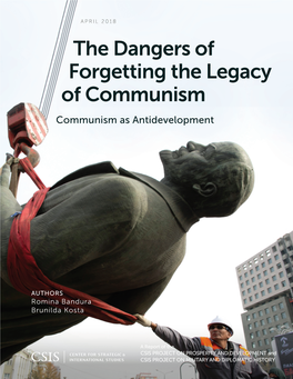 The Dangers of Forgetting the Legacy of Communism Communism As Antidevelopment