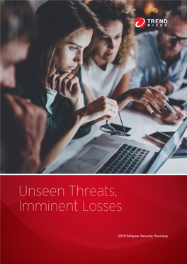2018 Midyear Security Roundup: Unseen Threats, Imminent Losses DATA