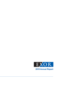 2010 ANNUAL REPORT 2010 Annual Report 2010 Annual BIL EXOR IMPAGINATO ING 2010 BIL Ifil IMPAGINATO IT PROVA 06 06/05/11 09:44 Pagina 1
