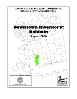 Downtown Inventory: Baldwin, PIN # 05E00.01, Was Paid for Through Matching Grants From: the Federal Highway Administration and the Federal Transit Administration