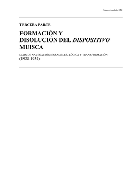 Lo Muisca De Sogamoso, Fue Realizado Por Parte De Los Nuevos Conservadores Del Museo Nacional, Los Historiadores Pertenecientes a La Academia De Historia