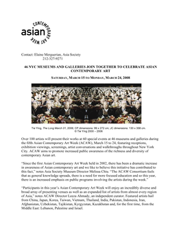 Elaine Merguerian, Asia Society 212-327-9271 46 NYC MUSEUMS and GALLERIES JOIN TOGETHER to CELEBRATE ASIAN CONTEMPORARY