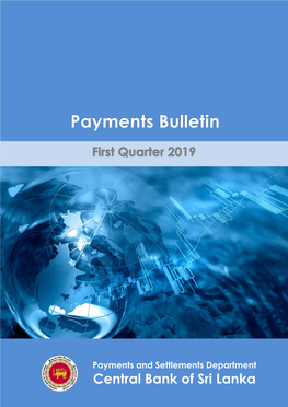 Payments Bulletin - First Q U a R T E R 2019 Page 1