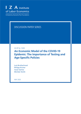 An Economic Model of the COVID-19 Epidemic: the Importance of Testing and Age-Specific Policies
