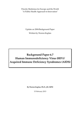 Background Paper 6.7 Human Immunodeficiency Virus (HIV)/ Acquired Immune Deficiency Syndromes (AIDS)