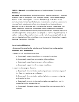 CHEM 251 (4 Credits): Intermediate Reactions of Nucleophiles and Electrophiles (Reactivity 2) Description: an Understanding Of