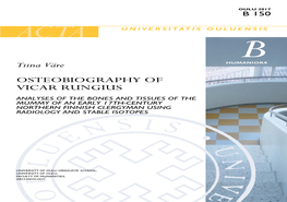 OSTEOBIOGRAPHY of VICAR RUNGIUS Analyses of the Bones and Tissues of the Mummy of an Early 17Th-Century Northern Finnish Clergyman Using Radiology and Stable Isotopes