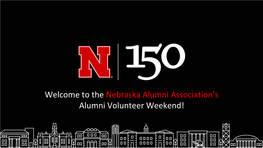 The Nebraska Alumni Association's Alumni Volunteer Weekend!