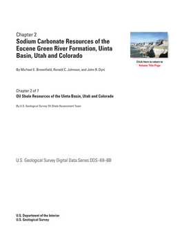 Sodium Carbonate Resources of the Eocene Green River Formation, Uinta Basin, Utah and Colorado Click Here to Return to Volume Title Page by Michael E