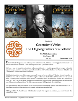 Orientalism’S Wake: the Ongoing Politics of a Polemic