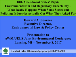 Howard A. Learner Executive Director, Environmental Law & Policy