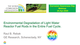Environmental Degradation of Light Water Reactor Fuel Rods in the Entire Fuel Cycle
