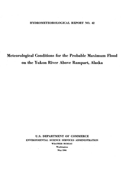 Meteorological Conditions for the Probable Maximum Flood on the Yukon River Above Rampart, Alas~A