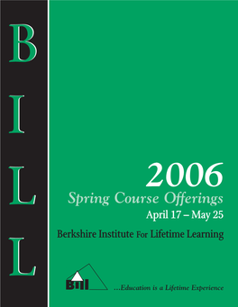 Spring Course Offerings April 17 – May 25 LL Berkshire Institute for Lifetime Learning