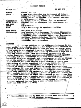 ED'218 653 CS 207 076 AUTHOR Graves, Donald H. a Casestudy Observing the Development of Primary Children's Composing, Spelling