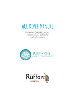 ACE Diver Manual Andaman Coral Ecologist : a Citizen Science Protocol for Coral Reef Monitoring