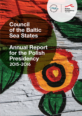 Annual Report for the Polish Presidency Empowering Cooperation in the Baltic Sea Region Sustainability Creativity Safety