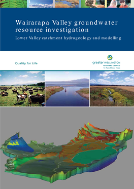 Wairarapa Valley Groundwater Resource Investigation Lower Valley Catchment Hydrogeology and Modelling